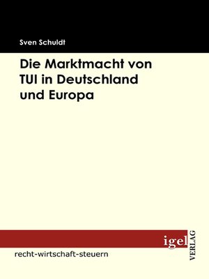 cover image of Die Marktmacht von TUI in Deutschland und Europa